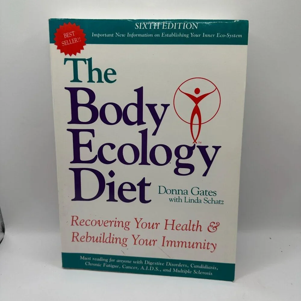 The Body Ecology Diet Donna Gates w/ Linda Schatz Paperback 6th Edition